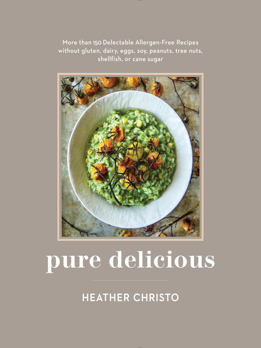 Title details for Pure Delicious by Heather Christo - Available